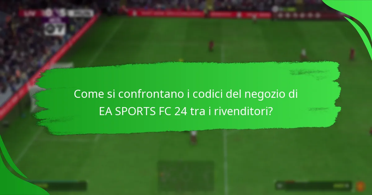 Come riscattare i codici del negozio di EA SPORTS FC 24?