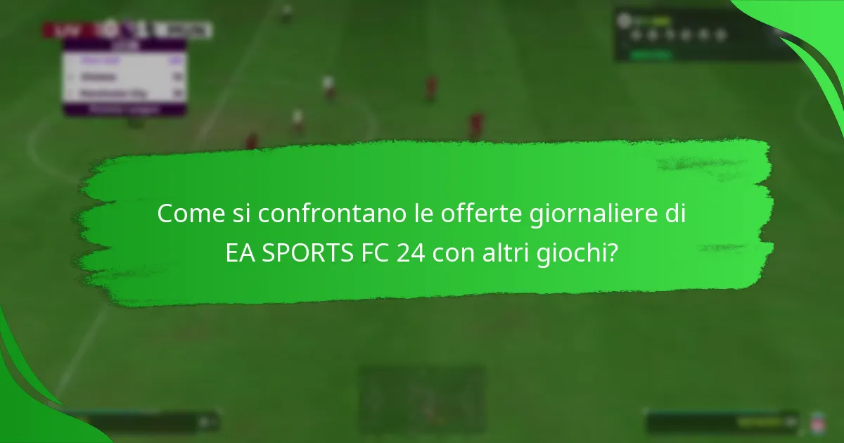 Come posso reclamare le offerte giornaliere di EA SPORTS FC 24?