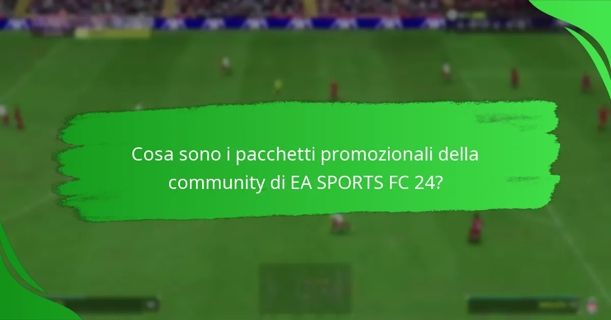 Come richiedere le ricompense dai pacchetti promozionali della community di EA SPORTS FC 24?
