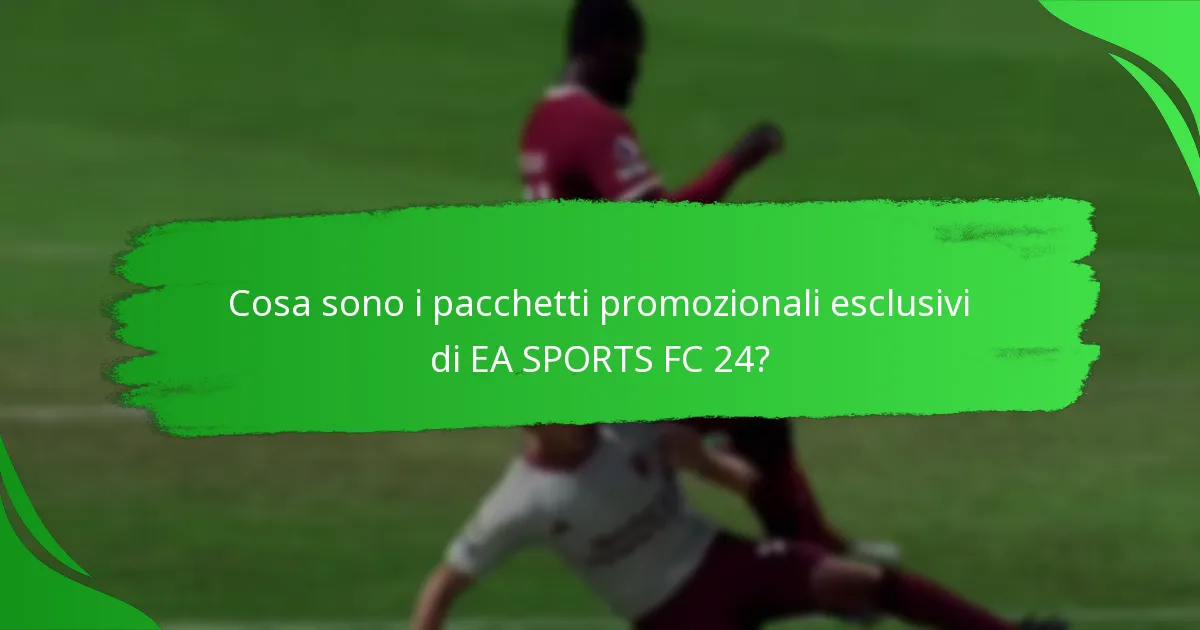 Come possono i giocatori richiedere i pacchetti promozionali di EA SPORTS FC 24?