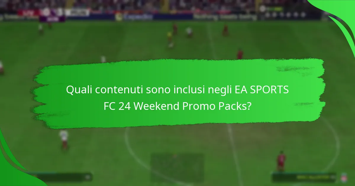 Come possono i giocatori richiedere gli EA SPORTS FC 24 Weekend Promo Packs?