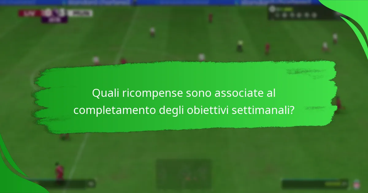 Quali traguardi possono essere raggiunti attraverso gli obiettivi settimanali?