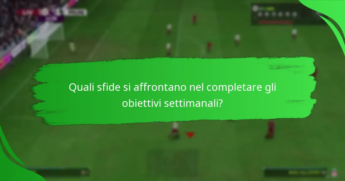 Quali ricompense sono associate al completamento degli obiettivi settimanali?